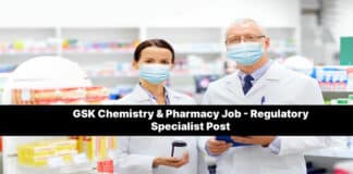 GSK Chemistry & Pharmacy Job - Regulatory Specialist Post