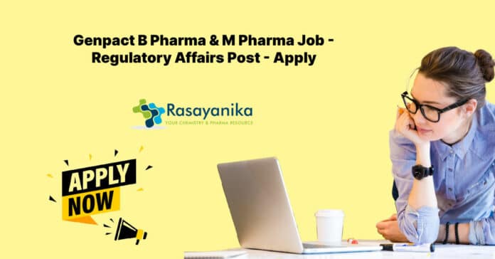 Genpact B Pharma & M Pharma Job - Regulatory Affairs Post - Apply