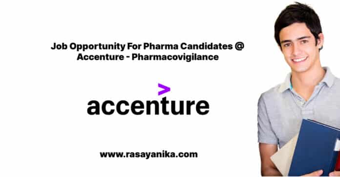 Job Opportunity For Pharma Candidates @ Accenture - Pharmacovigilance