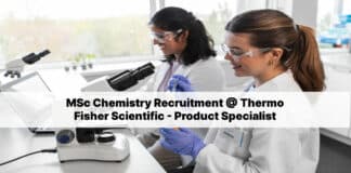 MSc Chemistry Recruitment @ Thermo Fisher Scientific - Product Specialist