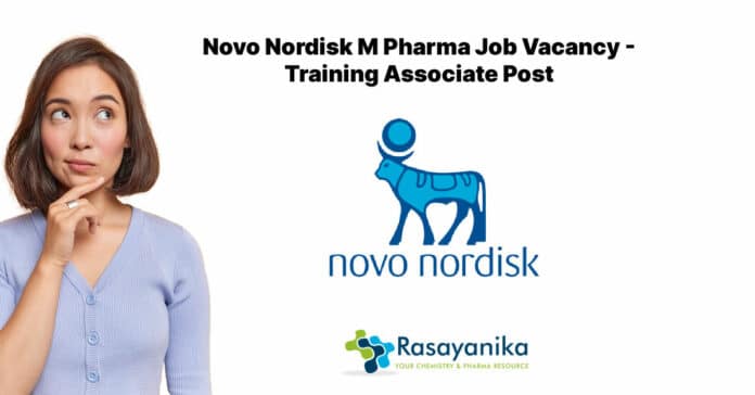 Novo Nordisk M Pharma Job Vacancy - Training Associate Post Novo Nordisk M Pharma Job Vacancy - Training Associate Post