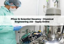 Pfizer Sr Scientist Vacancy - Chemical Engineering Job - Apply Online