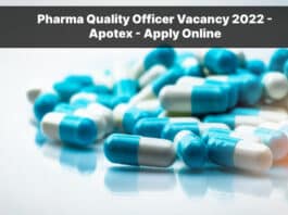 Pharma Quality Officer Vacancy 2022 - Apotex - Apply Online