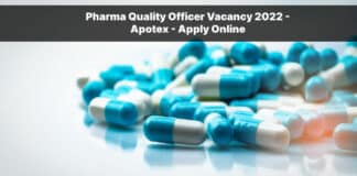 Pharma Quality Officer Vacancy 2022 - Apotex - Apply Online