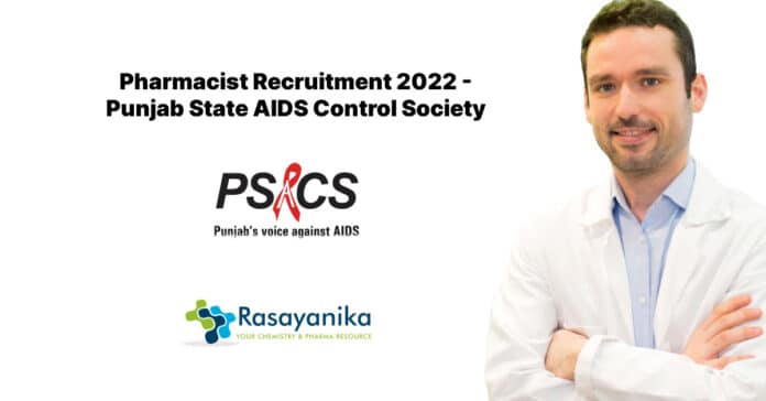Pharmacist Recruitment 2022 - Punjab State AIDS Control Society