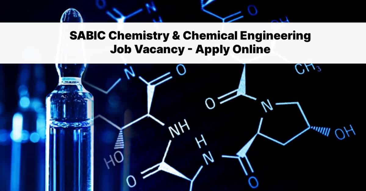 SABIC Chemistry & Chemical Engineering Job Vacancy - Apply Online