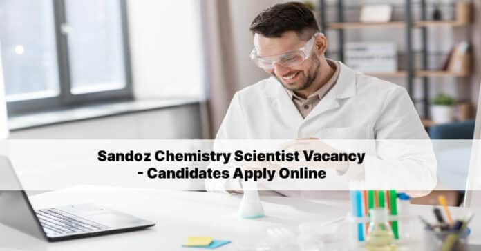 Sandoz Chemistry Scientist Vacancy - Candidates Apply Online Sandoz Chemistry Scientist Vacancy - Candidates Apply Online