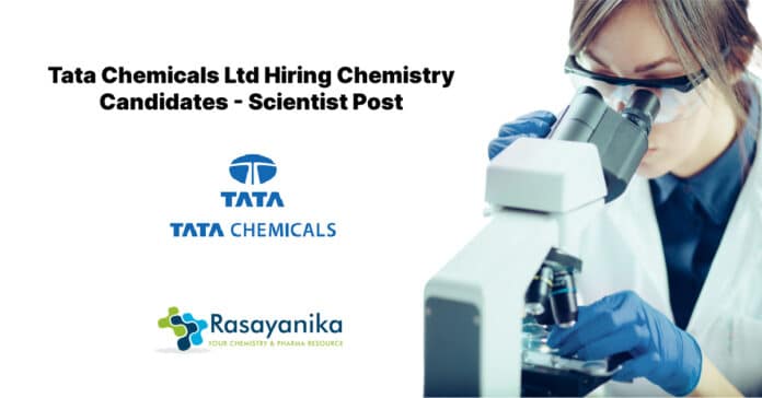 Tata Chemicals Ltd Hiring Chemistry Candidates - Scientist Post