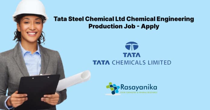 Tata Steel Chemical Ltd Chemical Engineering Production Job - Apply