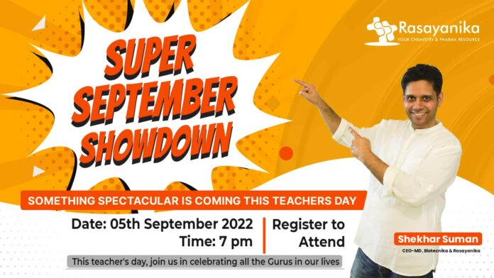 Super September Showdown - This Teachers' Day Something Spectacular Is Coming @ Rasayanika - Register Now & Stay Tuned