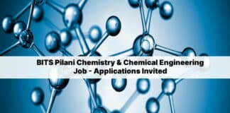 BITS Pilani Chemistry & Chemical Engineering Job - Applications Invited