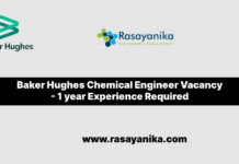 Baker Hughes Chemical Engineer Vacancy - 1 year Experience Required