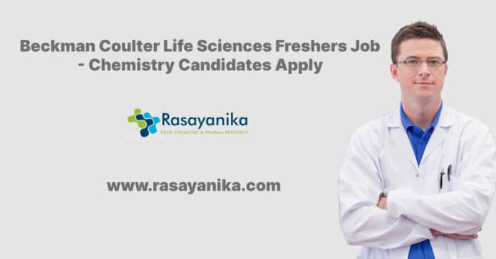 Beckman Coulter Life Sciences Freshers Job - Chemistry Candidates Apply