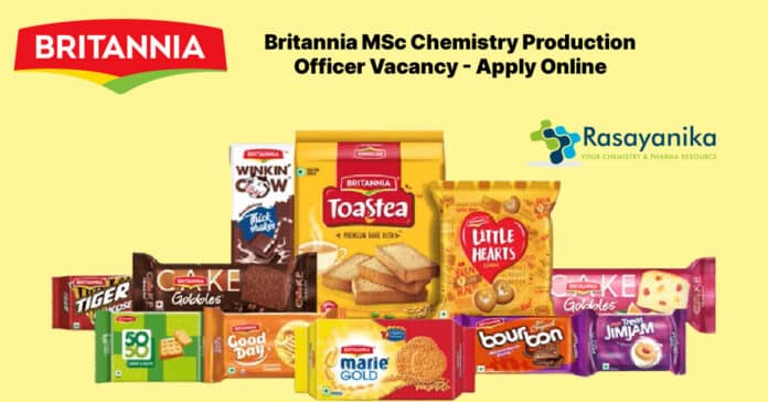 Britannia MSc Chemistry Production Officer Vacancy - Apply Online