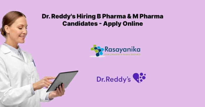 Dr. Reddy's Hiring B Pharma & M Pharma Candidates - Apply Online