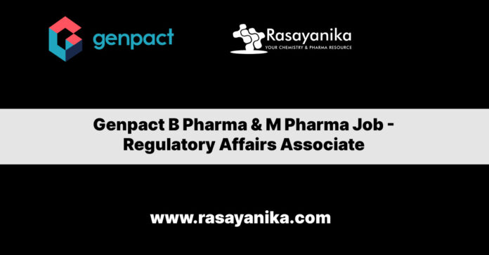 Genpact B Pharma & M Pharma Job - Regulatory Affairs Associate