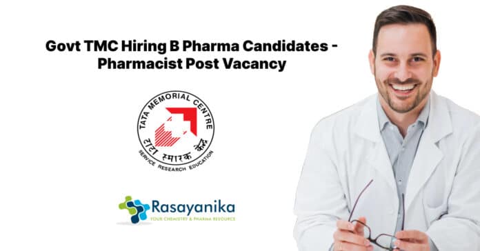 Govt TMC Hiring B Pharma Candidates - Pharmacist Post Vacancy
