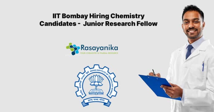 IIT Bombay Hiring Chemistry Candidates - Junior Research Fellow