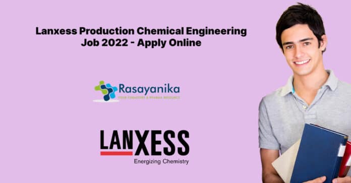 Lanxess Production Chemical Engineering Job - Apply Online