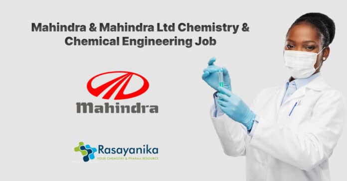 Mahindra & Mahindra Ltd Chemistry & Chemical Engineering Job Opening