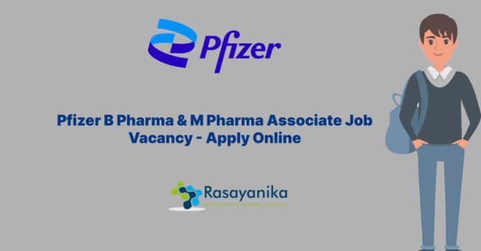Pfizer B Pharma & M Pharma Associate Job Vacancy - Apply Online