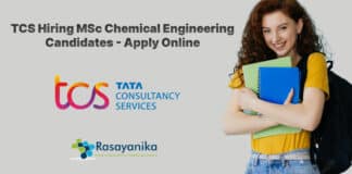 TCS Hiring MSc Chemical Engineering Candidates - Apply Online
