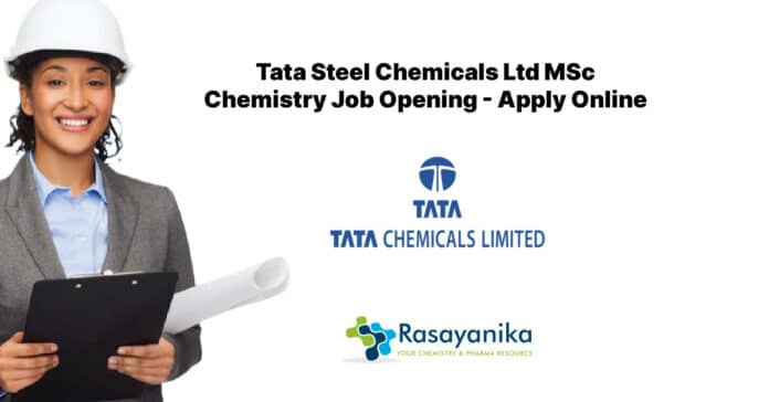 Tata Steel Chemicals Ltd MSc Chemistry Job Opening - Apply Online