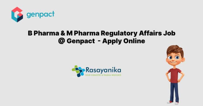 B Pharma & M Pharma Regulatory Affairs Job @ Genpact - Apply Online