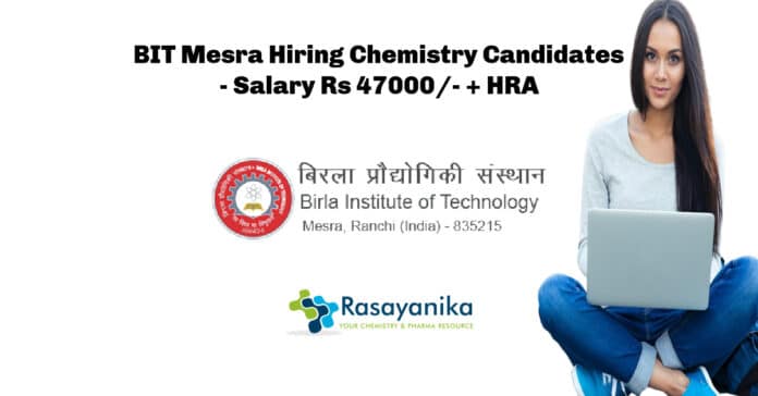 BIT Mesra Hiring Chemistry Candidates - Salary Rs 47000/- + HRA 