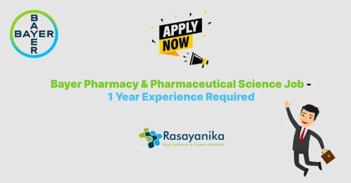 Bayer Pharmacy & Pharmaceutical Science Job - 1 Year Experience Required