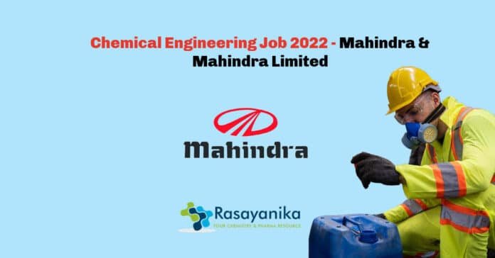 Chemical Engineering Job 2022 - Mahindra & Mahindra Limited
