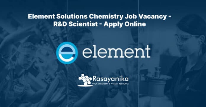 Element Solutions Chemistry Job Vacancy - R&D Scientist - Apply Online