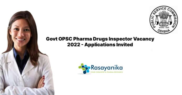 Govt OPSC Pharma Drugs Inspector Vacancy 2022 - Applications Invited