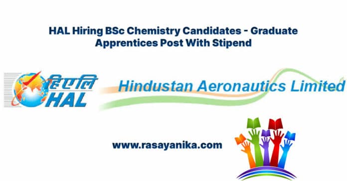 HAL Hiring BSc Chemistry Candidates - Graduate Apprentices Post With Stipend