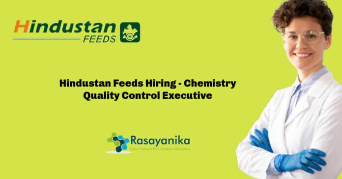 Hindustan Feeds Hiring - Chemistry Quality Control Executive