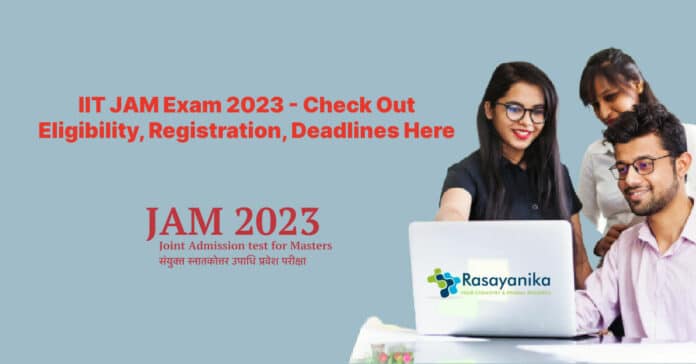 IIT JAM Exam 2023 - Check Out Eligibility, Registration, Deadlines Here