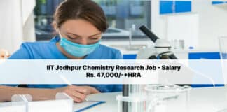 IIT Jodhpur Chemistry Research Job - Salary Rs. 47,000/-+HRA