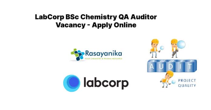 LabCorp BSc Chemistry QA Auditor Vacancy - Apply Online