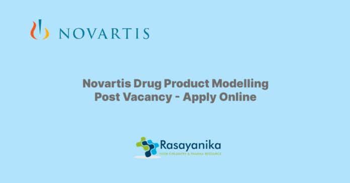 Novartis Drug Product Modelling Post Vacancy - Apply Online