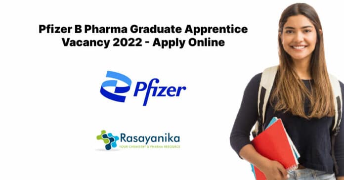 Pfizer B Pharma Graduate Apprentice Vacancy 2022 - Apply Online