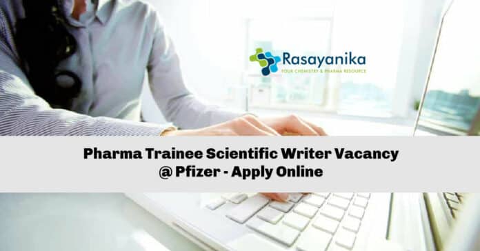 Pharma Trainee Scientific Writer Vacancy @ Pfizer - Apply Online