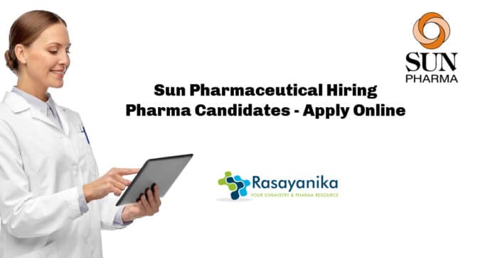 Sun Pharmaceutical Hiring Pharma Candidates - Apply Online