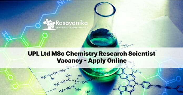 UPL Ltd MSc Chemistry Research Scientist Vacancy - Apply Online