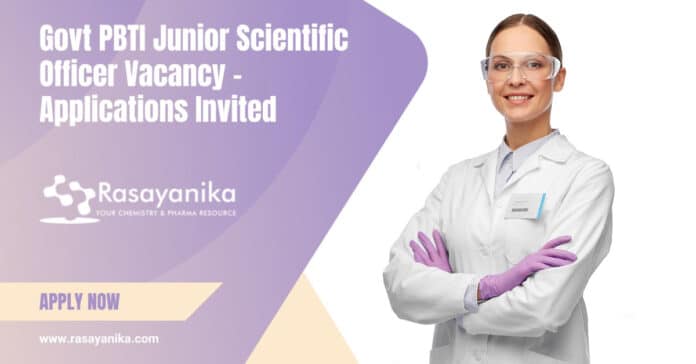 Govt PBTI Junior Scientific Officer Vacancy - Applications Invited