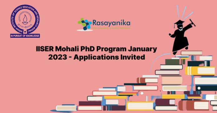 IISER Mohali PhD Program January 2023 - Applications Invited