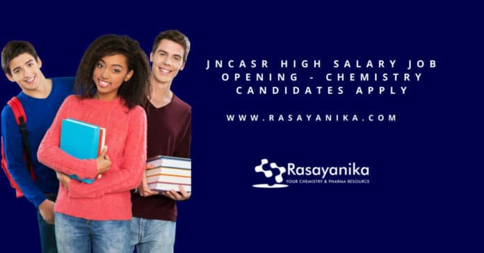 JNCASR High Salary Job Opening - Chemistry Candidates Apply