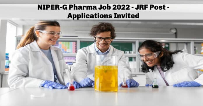 NIPER-G Pharma Job 2022 - JRF Post - Applications Invited