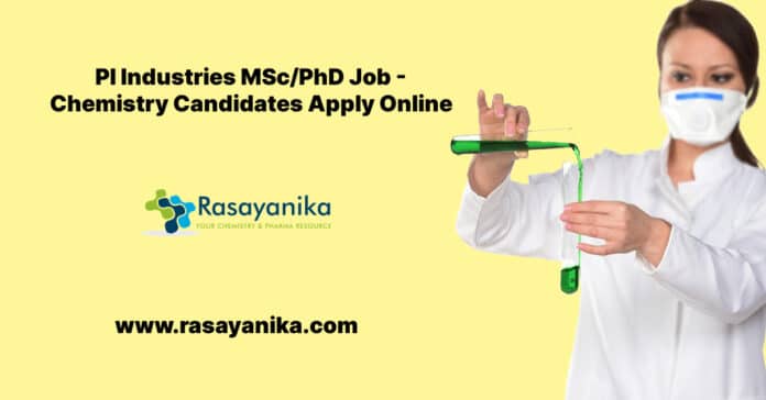 PI Industries MSc/PhD Job - Chemistry Candidates Apply Online
