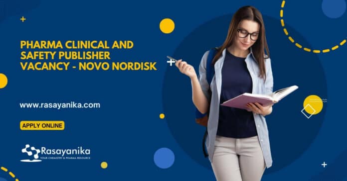 Pharma Clinical and Safety Publisher Vacancy - Novo Nordisk