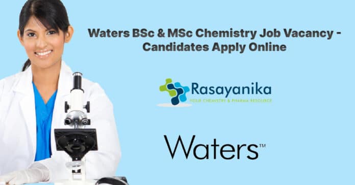 Waters BSc & MSc Chemistry Job Vacancy - Candidates Apply Online